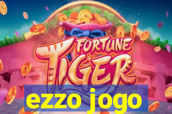 ezzo jogo